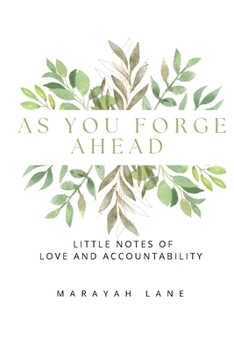 Paperback As You Forge Ahead: Little Notes of Love and Accountability Book