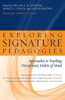 Paperback Exploring Signature Pedagogies: Approaches to Teaching Disciplinary Habits of Mind Book