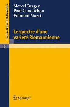 Paperback Le Spectre D`une Variete Riemannienne [French] Book