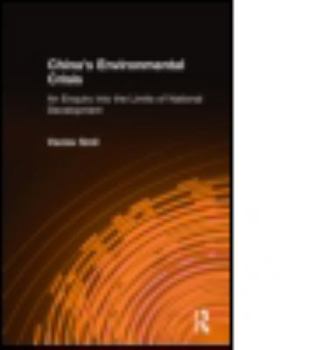 Hardcover China's Environmental Crisis: An Enquiry into the Limits of National Development: An Enquiry into the Limits of National Development Book