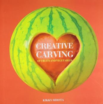 Hardcover Creative Carving: Fruits and Vegetables Book