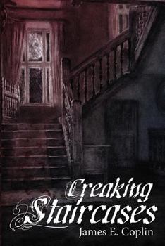Paperback Creaking Staircases: Gothic Tales of Supernatural Suspense Book