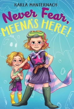 Hardcover Never Fear, Meena's Here! Book