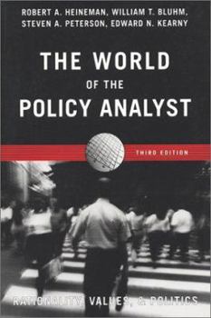 Paperback The World of the Policy Analyst: Rationality, Values, and Politics Book