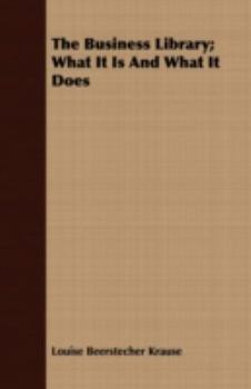 Paperback The Business Library; What It Is and What It Does Book