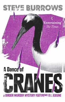 A Dance of Cranes: A Birder Murder Mystery - Book #6 of the Birder Murder Mystery