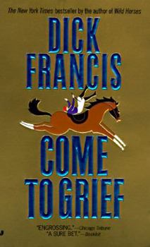 Come to Grief - Book #3 of the Sid Halley