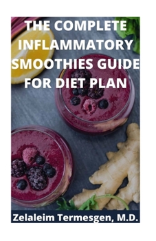 Paperback The Complete Inflammatory Smoothies Guide for Diet Plan Book