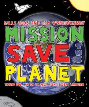 Paperback Mission: Save the Planet: Things You Can Do to Help Fight Global Warming! Book
