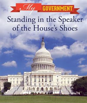 Library Binding Standing in the Speaker of the House's Shoes Book