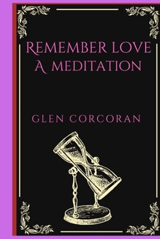Paperback Remember Love: A Meditation Book