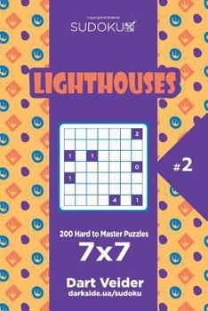 Paperback Sudoku Lighthouses - 200 Hard to Master Puzzles 7x7 (Volume 2) Book