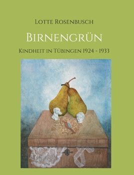 Paperback Birnengrün: Jugendzeit in Tübingen 1924 - 1933 [German] Book