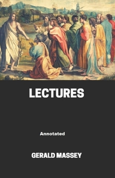 Paperback Gerald Massey's Lectures Annotated Book