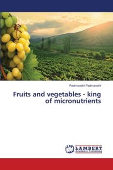 Paperback Fruits and vegetables - king of micronutrients Book
