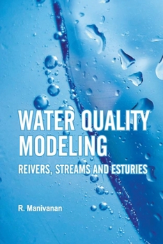 Paperback Water Quality Modeling: Rivers, Streams and Estuaries Book