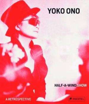 Hardcover Yoko Ono: Half a Wind Show--A Retrospective Book