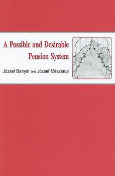 Hardcover A Possible and Desirable Pension System Book