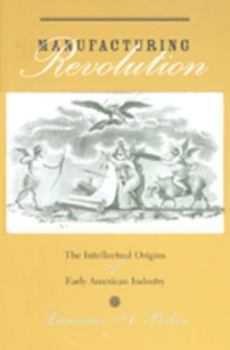 Paperback Manufacturing Revolution: The Intellectual Origins of Early American Industry Book