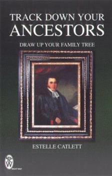 Track Down Your Ancestors: Draw Up Your Family Tree