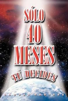 Paperback S Lo 40 Meses T Decides [Spanish] Book