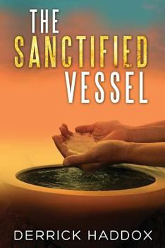 Paperback The Sanctified Vessel Book