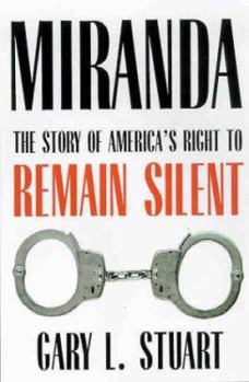 Hardcover Miranda: The Story of America's Right to Remain Silent Book