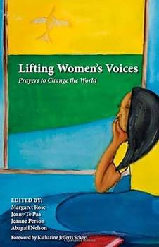 Paperback Lifting Women's Voices: Prayers to Change the World Book