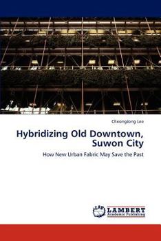 Paperback Hybridizing Old Downtown, Suwon City Book