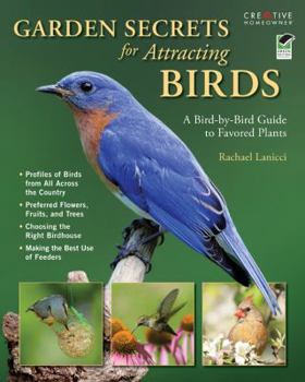 Paperback Garden Secrets for Attracting Birds: A Bird-By-Bird Guide to Favored Plants Book