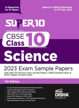Paperback Super 10 CBSE Class 10 Science 2023 Exam Sample Papers with 2021-22 Previous Year Solved Papers, CBSE Sample Paper & 2020 Topper Answer Sheet 10 Bluep Book