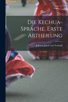 Paperback Die Kechua-Sprache. Erste Abtheilung [German] Book