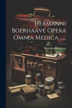 Paperback Hermanni Boerhaave Opera Omnia Medica ...... [Latin] Book