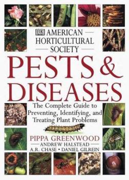 Hardcover American Horticultural Society Pests & Diseases: The Complete Guide to Preventing, Identifying, and Treating Plant Problems Book