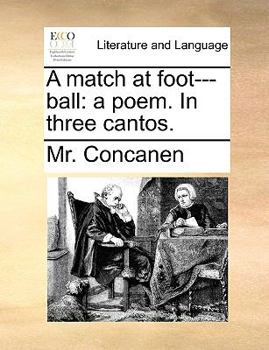 Paperback A Match at Foot---Ball: A Poem. in Three Cantos. Book