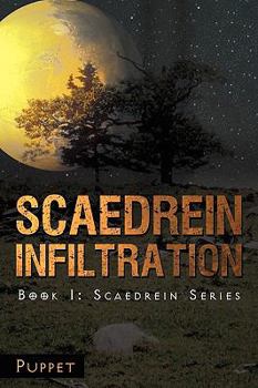 Paperback Scaedrein Infiltration: Book I: Scaederin Series Book