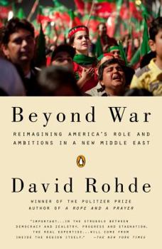 Beyond War: Reimagining American Influence in a New Middle East