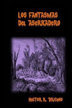 Paperback Los Fantasmas del Aserradero [Spanish] Book