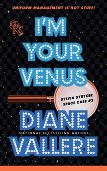 I'm Your Venus (Large Print): A Sylvia Stryker Space Case Mystery - Book #2 of the Sylvia Stryker Space Case