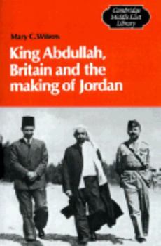 Paperback King Abdullah, Britain and the Making of Jordan Book