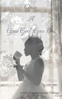 Paperback Once A Good Girl Goes Bad Book