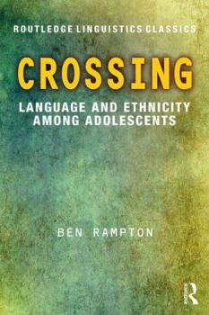 Paperback Crossing: Language and Ethnicity among Adolescents Book