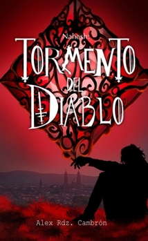 Nahash: Tormento del Diablo (Spanish Edition)