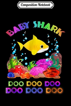 Composition Notebook: Baby Shark Doo Doo Doo t-shrit Journal/Notebook Blank Lined Ruled 6x9 100 Pages