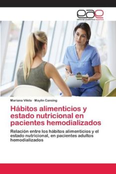 Paperback Hábitos alimenticios y estado nutricional en pacientes hemodializados [Spanish] Book