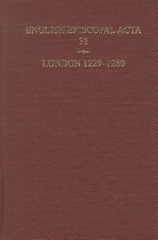 Hardcover English Episcopal ACTA 38, London 1229-1280 Book