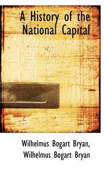 A History of the National Capital