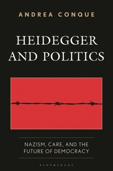 Heidegger and Politics: Nazism, Care, and the Future of Democracy