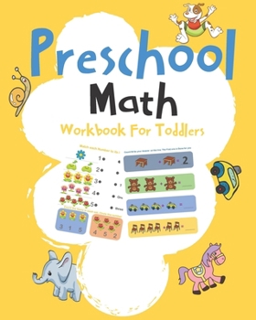 Paperback Preschool Math Workbook For Toddlers: Early Math, Math Preschool Learning Book, Kindergarten Math Workbook, Addition & Subtraction Workbook, Lines, Sh Book