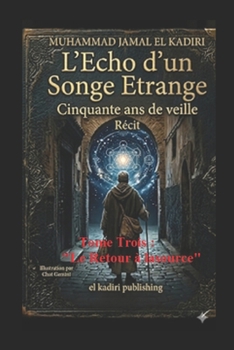 Paperback "L'Echo d'un Songe Etrange": Tome Trois "Retour à la Source" Récit [French] Book
